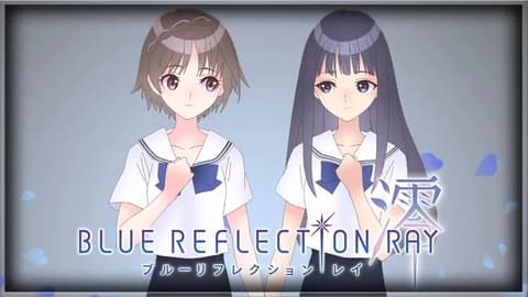 انمي Blue Reflection Ray الحلقة 1